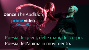 “Dance. The Audition” is now streaming on Prime Video: choreographer Antonio Fini opens the doors to the magical world of dance.