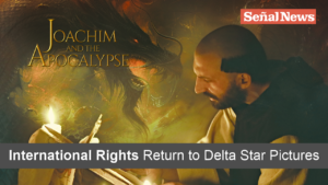 “Joachim and the Apocalypse” International Rights Return to Delta Star Pictures