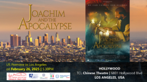 Los Angeles Premiere: “Joachim and the Apocalypse” hits Hollywood’s TCL Chinese Theatres on February 26.