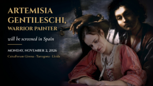 “Artemisia Gentileschi, Warrior Painter” Comes to Catalonia with CaixaForum & DART Festival: Triple Special Screening on November 2